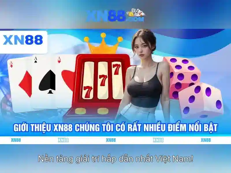 xn88 - Tổng quan về nền tảng casino trực tuyến