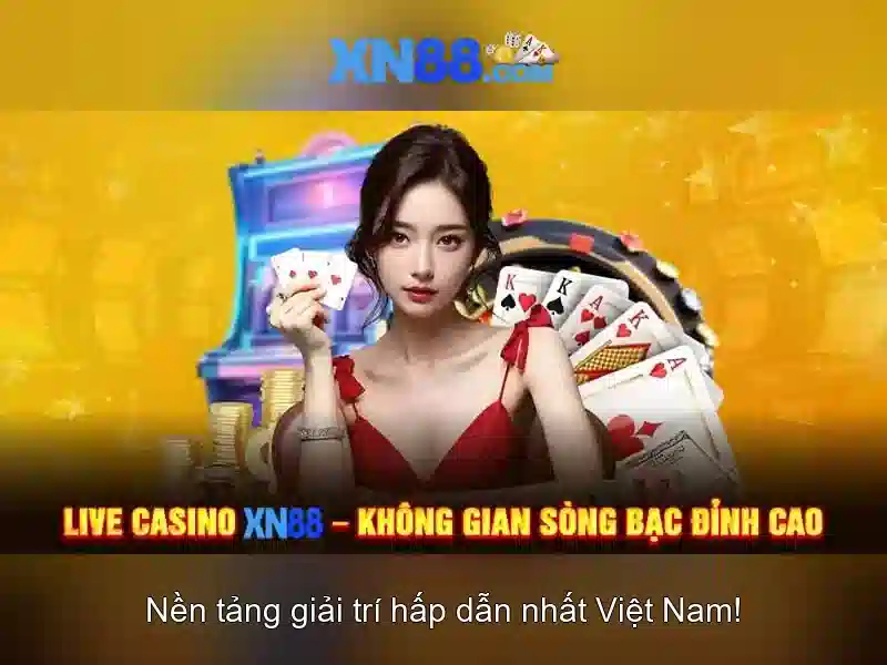 nhà cái xn88 - Trải nghiệm đỉnh cao và uy tín toàn cầu